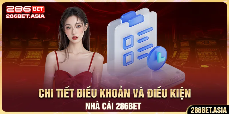 Chi tiết điều khoản và điều kiện nhà cái 286BET 