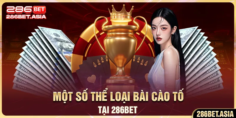 Một số thể loại bài cào tố tại 286BET