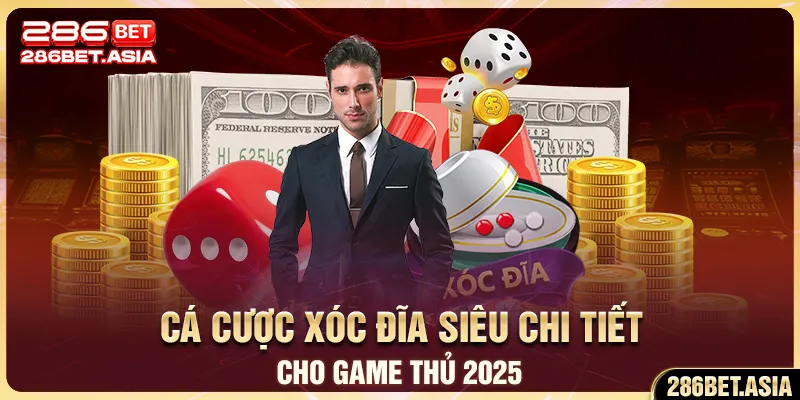 Cá cược xóc đĩa siêu chi tiết cho game thủ 2025