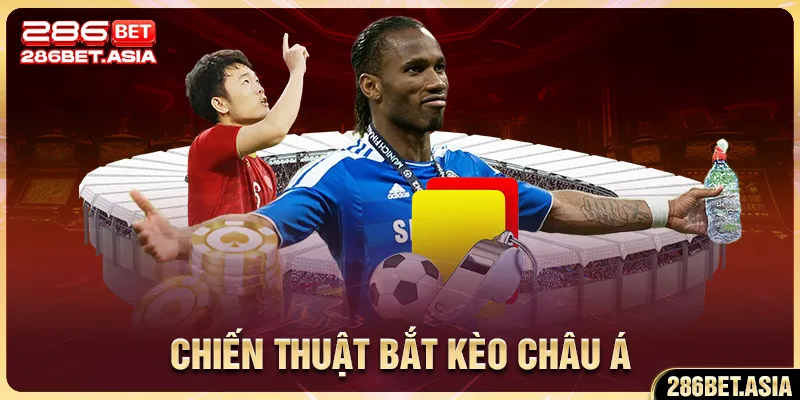 Chiến thuật bắt Kèo Châu Á