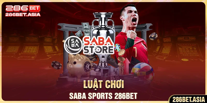 Luật chơi Saba Sports 286BET